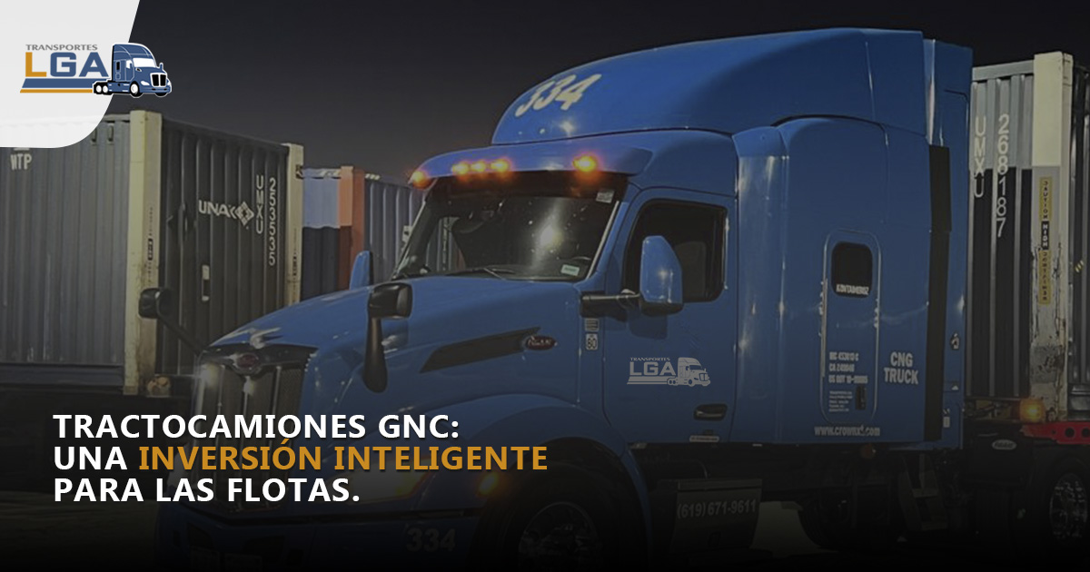 Tractocamiones GNC: una inversión inteligente para las flotas.